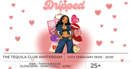 Dripped: Valentine's Edition