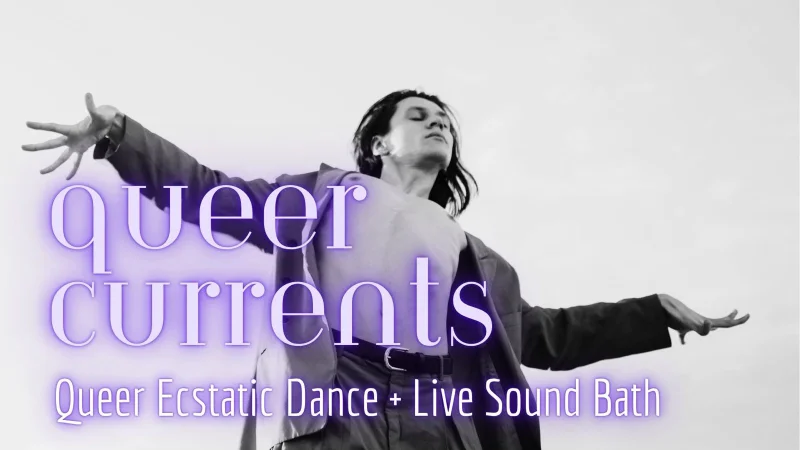 Queer Ecstatic Dance + Live Sound Bath