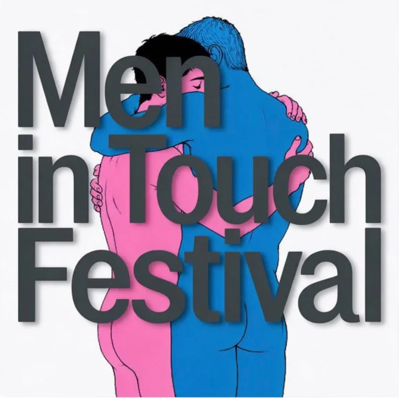 Beyond the Apps: Men in Touch Festival Invites a Deeper Look at Queer Connection